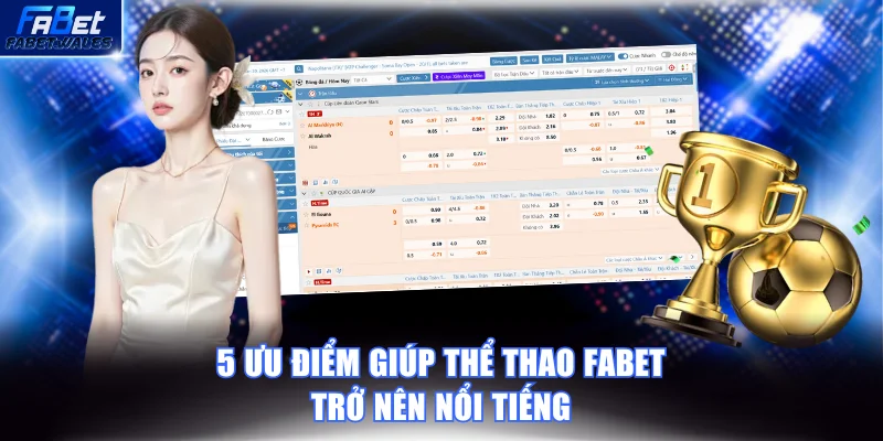 5 ưu điểm giúp thể thao FABET trở nên nổi tiếng