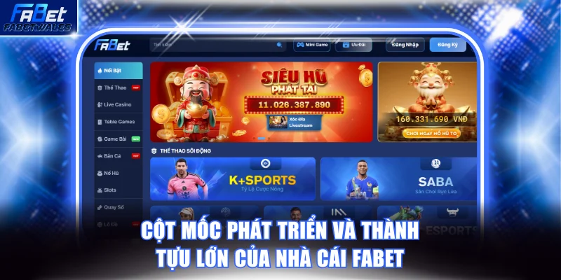 Cột mốc phát triển và thành tựu lớn của nhà cái FABET